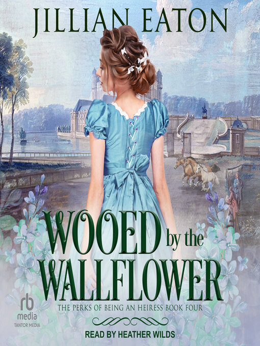 Title details for Wooed by the Wallflower by Jillian Eaton - Available